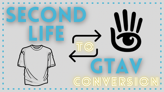 Second Life to Gtav Clothing Conversion Course (N)