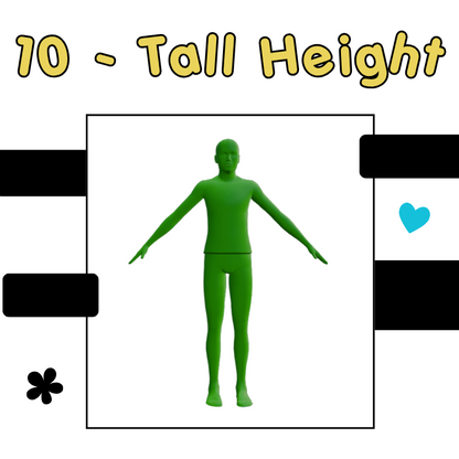 10 - Tall Height